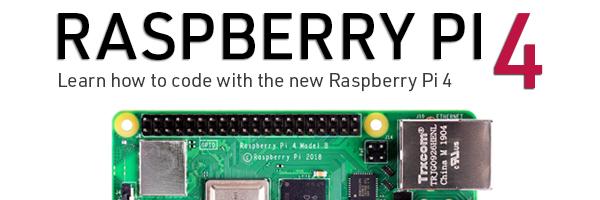 Raspberry Pi 4 Model B - Learn how to code with the new Raspberry Pi 4